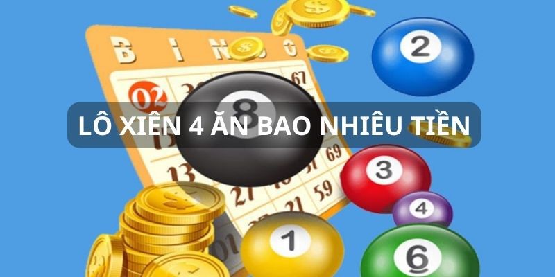 Trả lời câu hỏi lô xiên 4 ăn bao nhiêu